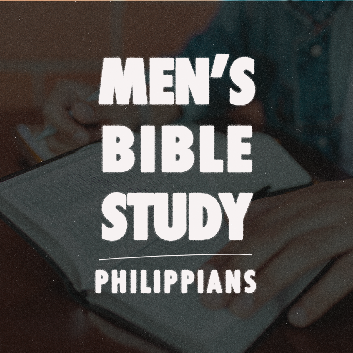 Philippians Men’s Bible Study